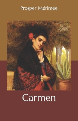 Carmen by Prosper Mérimée