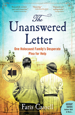 The Unanswered Letter: One Holocaust Family's Desperate Plea for Help by Faris Cassell