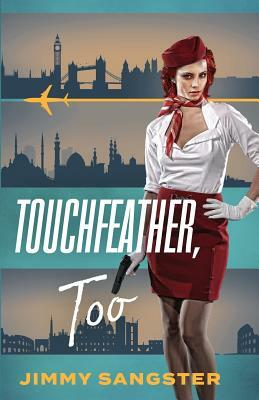 Touchfeather, Too by Jimmy Sangster