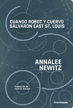 Cuando Robot y cuervo salvaron East St. Louis by Annalee Newitz