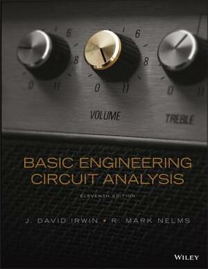 Basic Engineering Circuit Analysis by J. David Irwin, R. Mark Nelms