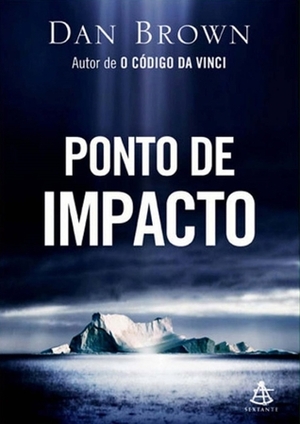 Ponto de Impacto by Dan Brown, Carlos Irineu da Costa
