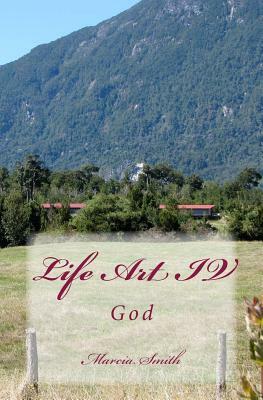 Life Art IV: God by Marcia Smith