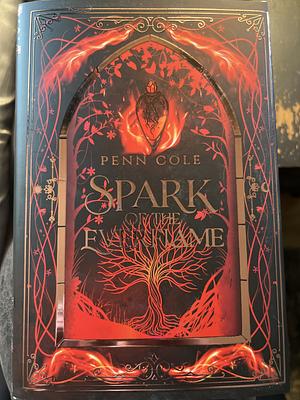 Spark of the Everflame by Penn Cole