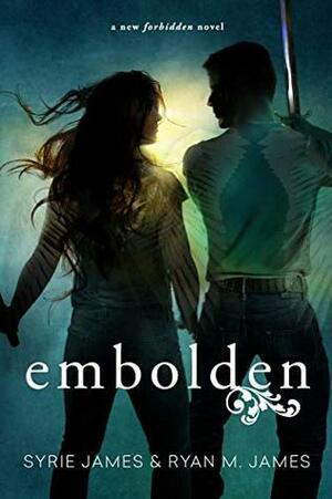 Embolden by Ryan M. James, Syrie James