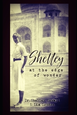 Shelley at the Edge of Wonder by Shelley Sewall, Lia London