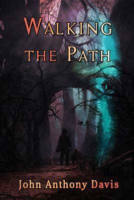 Walking the Path by John Anthony Davis