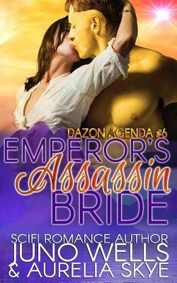 Emperor's Assassin Bride by Juno Wells, Aurelia Skye