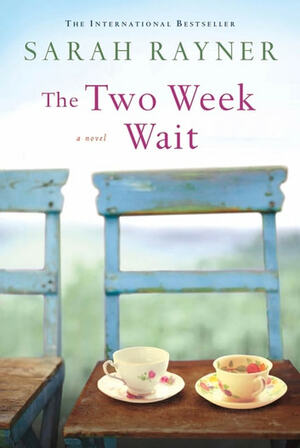 The Two Week Wait by Sarah Rayner