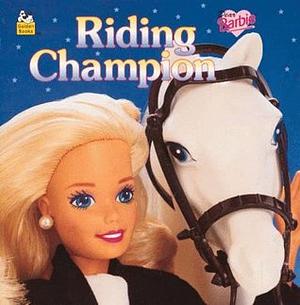 Dear Barbie: Riding Champion by Golden Books