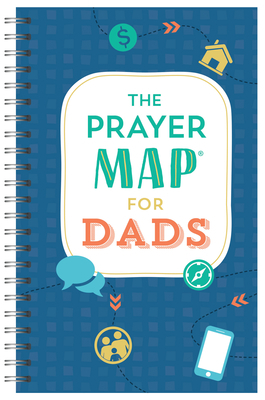 The Prayer Map(r) for Dads by Compiled by Barbour Staff