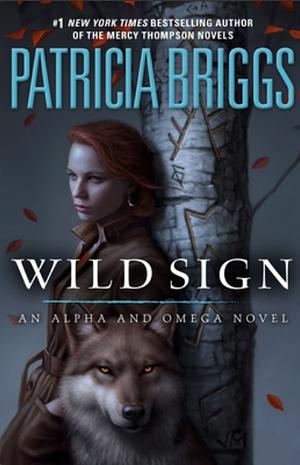 Wild Sign  by Patricia Briggs