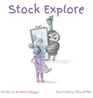 Stock Explore by Nicolette A. Dimaggio