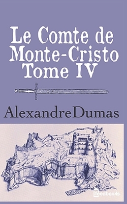 Le Comte de Monte-Cristo by Alexandre Dumas