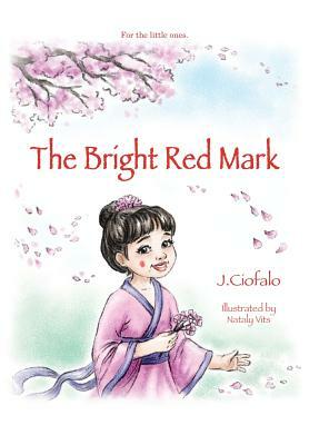 The Bright Red Mark by J. F. Ciofalo