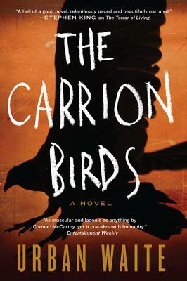 The Carrion Birds by Urban Waite