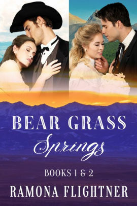 Bear Grass Springs Books 1&2: Montana Untamed and Montana Grit by Ramona Flightner
