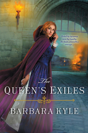 The Queen's Exiles by Barbara Kyle