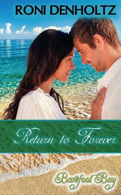 Return to Forever by Roni Denholtz