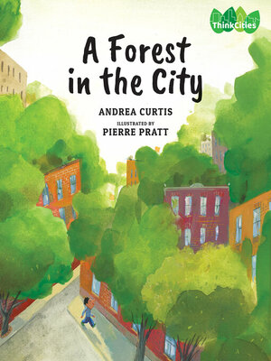 A Forest in the City by Andrea Curtis