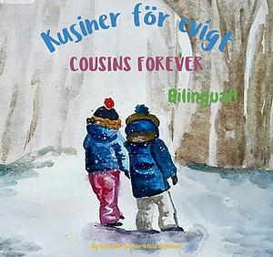 Kusiner för Evigt - Cousins Forever by Elisavet Arkolaki, Emma Lindhagen, Charikleia Arkolaki