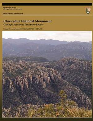 Chiricahua National Monument - Geologic Resources Inventory Report by National Park Service