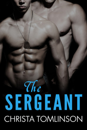 The Sergeant by Christa Tomlinson