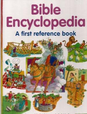 Bible Encyclopedia: A First Reference Book by Etta Wilson