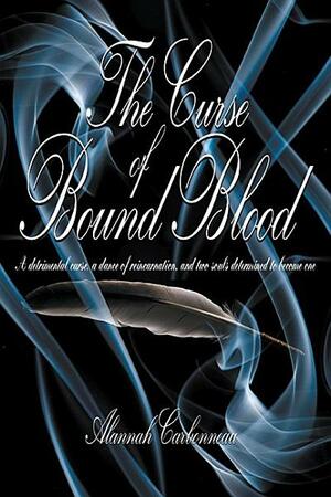 The Curse of Bound Blood by Alannah Carbonneau