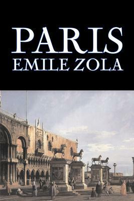 Paris by Emile Zola, Fiction, Literary, Classics by Émile Zola