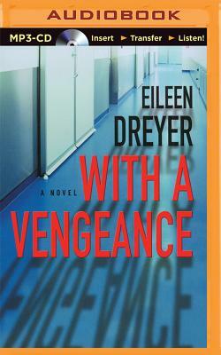 With a Vengeance by Eileen Dreyer