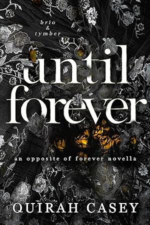 Until Forever by Quirah Casey