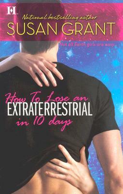 How to Lose an Extraterrestrial in 10 Days by Susan Grant