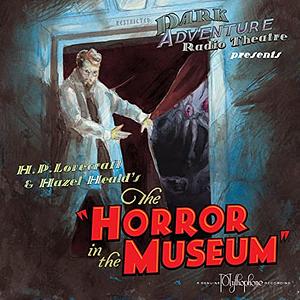 The Horror in the Museum by Hazel Heald