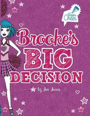 Brooke's Big Decision by Jen Jones