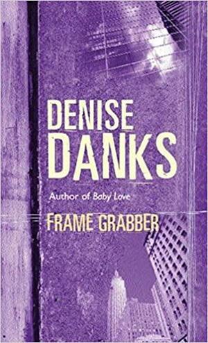 Frame Grabber by Denise Danks