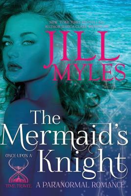 The Mermaid's Knight by Jill Myles