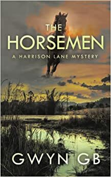 The Horsemen by Gwyn G.B.