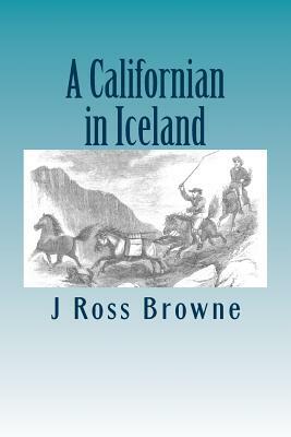 A Californian in Iceland by J. Ross Browne