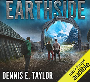 Earthside by Dennis E. Taylor