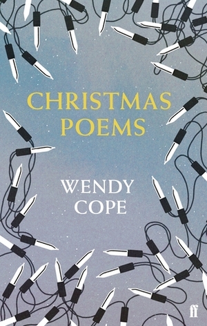 Christmas Poems by Wendy Cope, Michael Kirkham