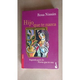 Hijo Que Te Nazca by Rosa Nissán