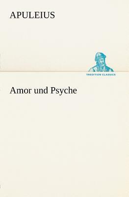 Amor Und Psyche by Apuleius