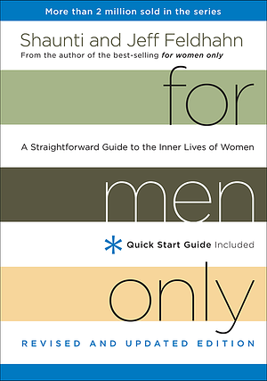 For Men Only: A Straightforward Guide to the Inner Lives of  Women by Jeff Feldhahn, Shaunti Feldhahn