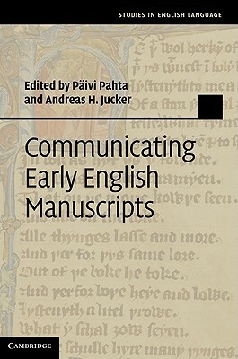 Communicating Early English Manuscripts by 