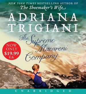 The Supreme Macaroni Company by Adriana Trigiani