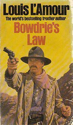 Bowdrie's Law by Louis L'Amour