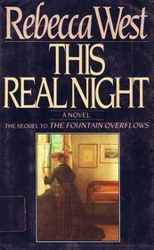 This Real Night by Rebecca West