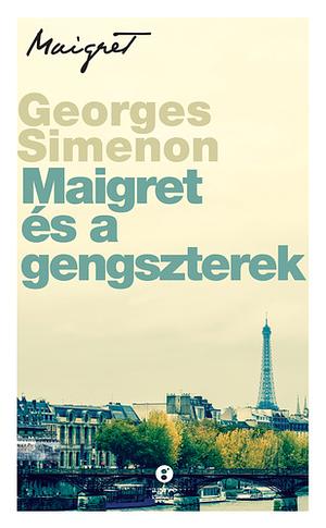 Maigret és a gengszterek by Georges Simenon