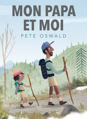 Mon Papa Et Moi by Pete Oswald